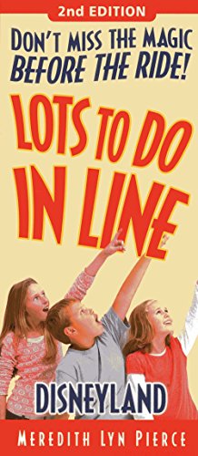 Beispielbild fr Lots to Do in Line - Disneyland : Don't Miss the Magic Before the Ride! zum Verkauf von Better World Books