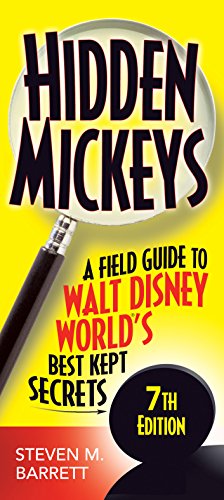 9781937011468: Hidden Mickeys: A Field Guide to Walt Disney World's Best Kept Secrets