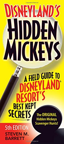 Imagen de archivo de Disneyland's Hidden Mickeys: A Field Guide to Disneyland® Resort's Best Kept Secrets a la venta por Half Price Books Inc.