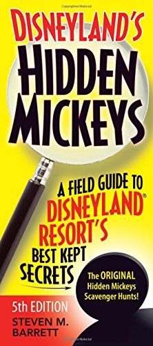 9781937011482: Disneyland's Hidden Mickeys: A Field Guide to Disneyland Resort's, Best Kept Secrets