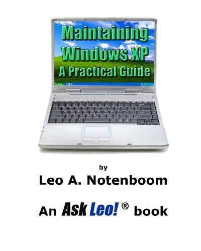 9781937018009: Maintaining Windows XP - A Practical Guide