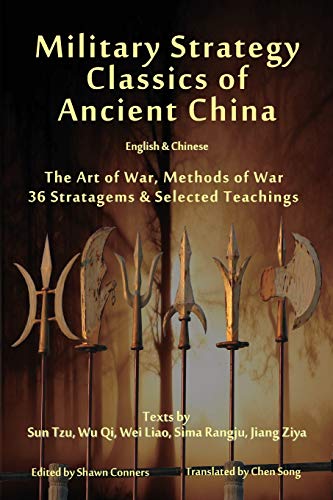 Imagen de archivo de Military Strategy Classics of Ancient China - English & Chinese: The Art of War, Methods of War, 36 Stratagems & Selected Teachings a la venta por HPB-Red