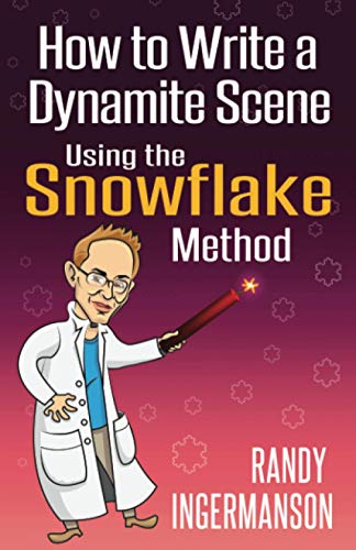 

How to Write a Dynamite Scene Using the Snowflake Method (Paperback or Softback)