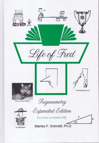 Beispielbild fr Life of Fred Trigonometry Expanded Edition zum Verkauf von Byrd Books