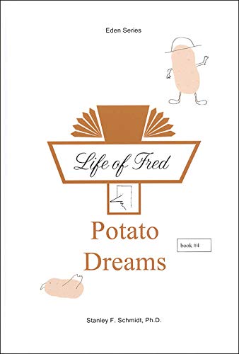 Imagen de archivo de Life of Fred: Potato Dreams a la venta por SecondSale