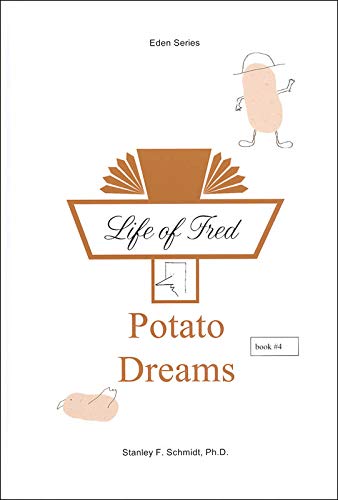 Stock image for Life of Fred: Potato Dreams for sale by SecondSale