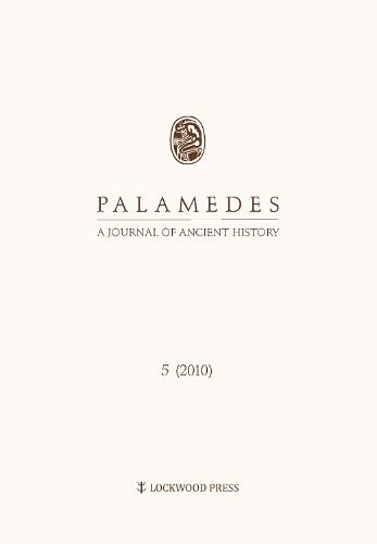 Imagen de archivo de Palamedes: A Journal of Ancient History 5 (2010) [Soft Cover ] a la venta por booksXpress