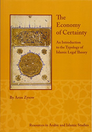 9781937040093: The Economy of Certainty: An Introduction to the Typology of Islamic Legal Theory (Resources in Arabic and Islamic Studies): 2