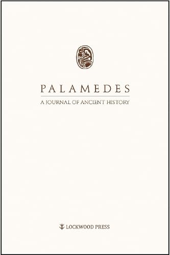 9781937040314: Palamedes Volume 9/10 (2014/2015): A Journal of Ancient History