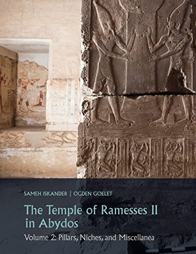 Stock image for The Temple of Ramesses II in Abydos Volume 2: Pillars, Miscellany, and Inscriptions: Vol 2 for sale by Revaluation Books