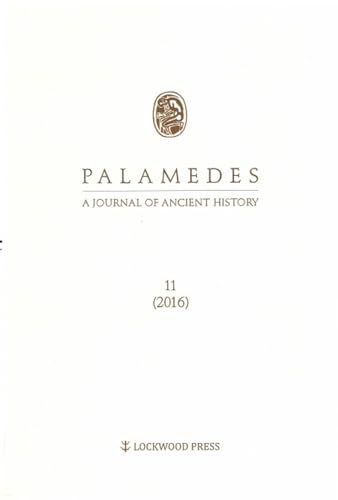 Beispielbild fr Palamedes Volume 11: A Journal of Ancient History: A Journal of Ancient History 11 (2016) zum Verkauf von Buchpark