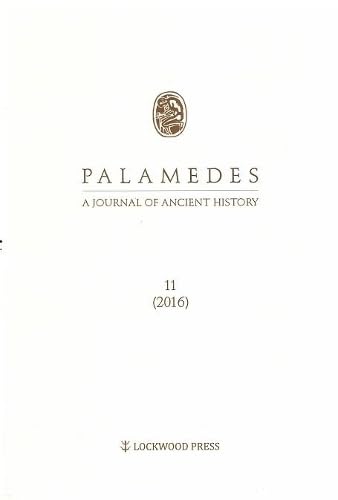 9781937040444: Palamedes Volume 11: A Journal of Ancient History