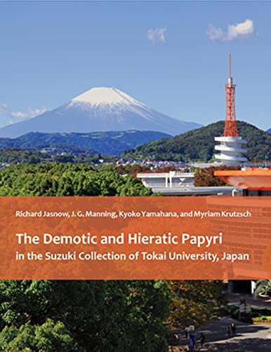 Stock image for The Demotic and Hieratic Papyri in the Suzuki Collection of Tokai University, Japan for sale by Windows Booksellers