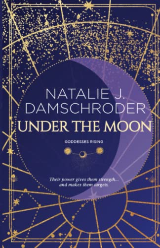 Imagen de archivo de Under the Moon (Goddesses Rising, Book 1) a la venta por HPB-Red