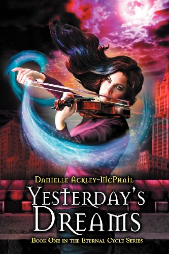 Yesterday's Dreams (9781937051075) by Ackley-McPhail, Danielle