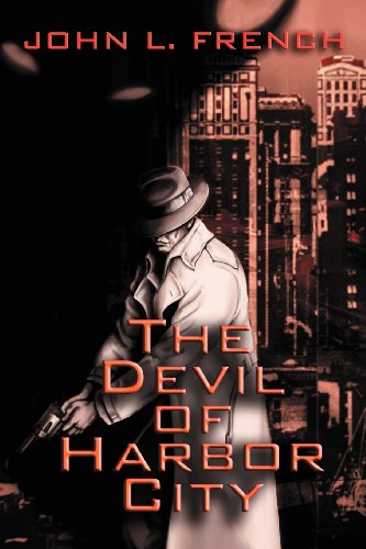 The Devil of Harbor City (9781937051594) by French, John L.