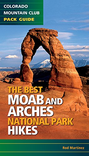 Stock image for The Best Moab and Arches National Park Hikes for sale by Blackwell's