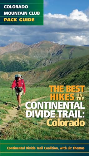 Stock image for The Best Hikes on the Continental Divide Trail : Colorado for sale by Better World Books