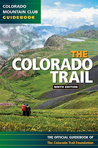 Stock image for Colorado Trail 9th Edition (Colorado Mountain Club Guidebook) for sale by KuleliBooks