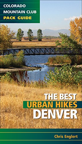 Stock image for Best Urban Hikes: Denver (Colorado Mountain Club Pack Guide) for sale by Dream Books Co.