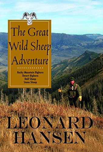 Stock image for The Great Wild Sheep Adventure: Hunting Rocky Mountain Bighorn, Desert Bighorn, Dall Sheep, Stone Sheep (Hardback or Cased Book) for sale by BargainBookStores