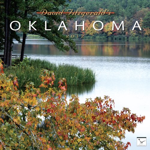 David Fitzgerald's 2012 Scenic Oklahoma Wall Calendar (9781937054427) by David Fitzgerald