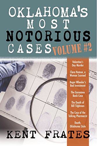 Beispielbild fr Oklahomas Most Notorious Cases Volume#2: Valentines Day Murder, Clara Hamon a Woman Scorned, Roger Wheelers Bad Investment, Geronimo Bank Case, . the Talking Pharmacist, Death Oklahoma Style zum Verkauf von Goodwill of Colorado