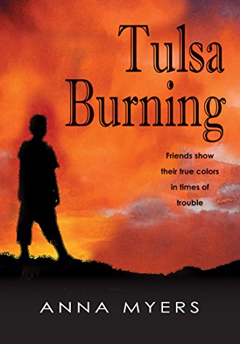 Imagen de archivo de Tulsa Burning: Friends Show Their True Colors in Times of Trouble a la venta por ThriftBooks-Dallas
