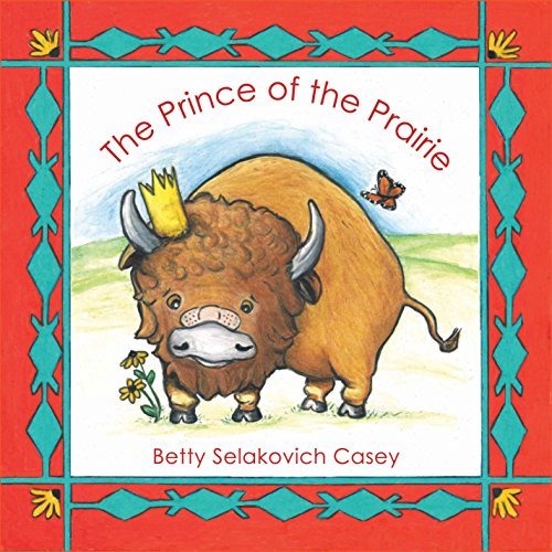 Beispielbild fr The Prince of the Prairie : National Mammal of the United States zum Verkauf von Better World Books