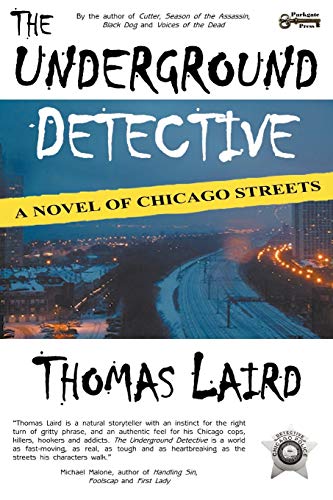 Stock image for The Underground Detective: A Novel of Chicago Streets for sale by WorldofBooks