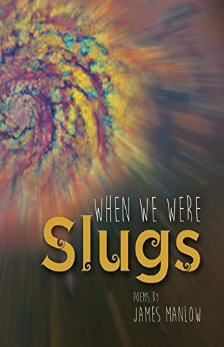 Stock image for When We Were Slugs for sale by Lucky's Textbooks