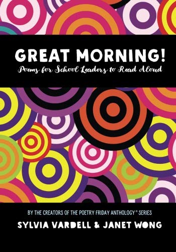 Imagen de archivo de GREAT MORNING! Poems for School Leaders to Read Aloud a la venta por HPB Inc.