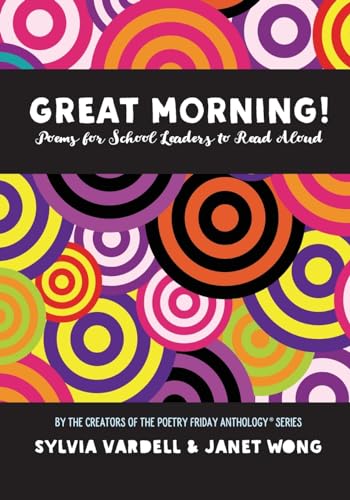Stock image for GREAT MORNING! Poems for School Leaders to Read Aloud for sale by HPB Inc.
