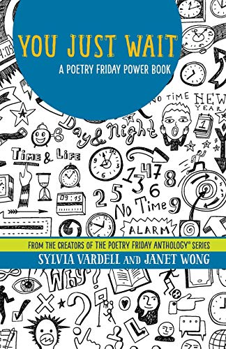 Imagen de archivo de You Just Wait: A Poetry Friday Power Book a la venta por HPB-Emerald