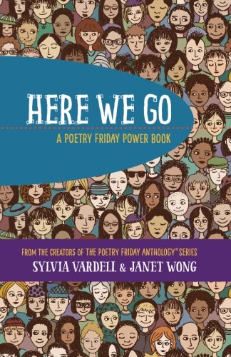 Stock image for HERE WE GO: A Poetry Friday Power Book for sale by Gulf Coast Books