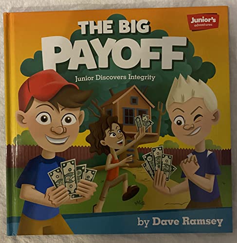 Imagen de archivo de Junior's Adventures: The Big Payoff: Junior Discovers Integrity a la venta por More Than Words