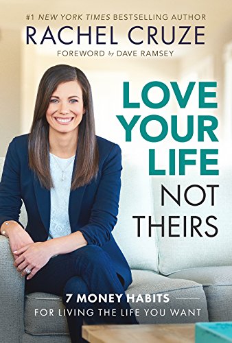 9781937077976: Love Your Life, Not Theirs: 7 Money Habits for Living the Life You Want