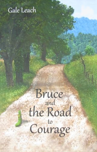 Imagen de archivo de Bruce and the Road to Courage (The Adventures of Bruce and Friends) (Volume 1) a la venta por Goodwill of Colorado