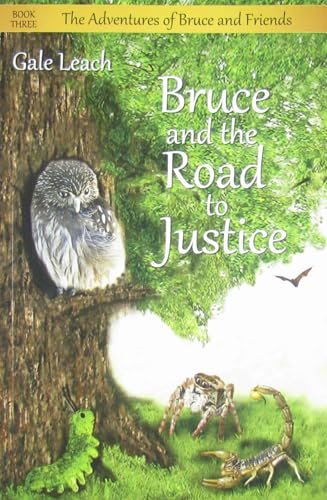 9781937083120: Bruce and the Road to Justice (The Adventures of Bruce and Friends)