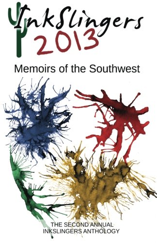 Imagen de archivo de Inkslingers 2013: Memoirs of the Southwest a la venta por Revaluation Books