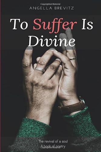 Stock image for To Suffer Is Divine: The revival of a Soul for sale by SecondSale
