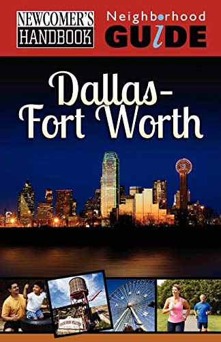 Stock image for Newcomer*s Handbook Neighborhood Guide: Dallas-Fort Worth for sale by Mispah books