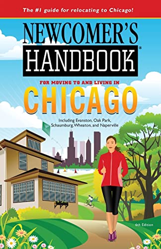 Beispielbild fr Newcomer's Handbook for Moving to and Living in Chicago: Including Evanston, Oak Park, Schaumburg, Wheaton, and Naperville zum Verkauf von ThriftBooks-Dallas