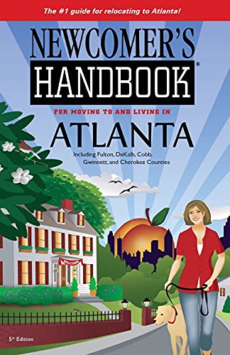 Beispielbild fr Newcomer's Handbooks for Moving to and Living in Atlanta Including Fulton, DeKalb, Cobb, Gwinnett, and Cherokee Counties zum Verkauf von SecondSale