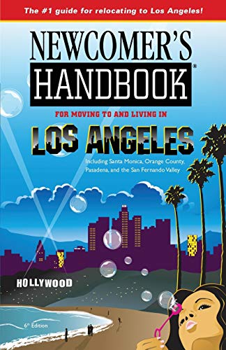 9781937090531: Newcomer's Handbook for Moving to and Living in Los Angeles: Including Santa Monica, Orange County, Pasadena, and the San Fernando Valley