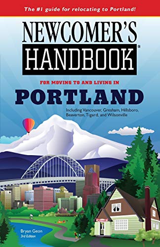 Stock image for Newcomer's Handbook for Moving To and Living In Portland: Including Vancouver, Gresham, Hillsboro, Beaverton, Tigard, and Wilsonville for sale by ThriftBooks-Dallas