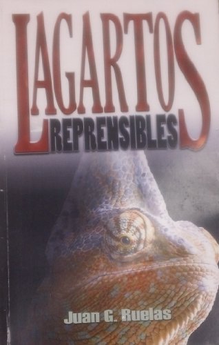 Lagartos Reprensibles (9781937094102) by Juan Ruelas