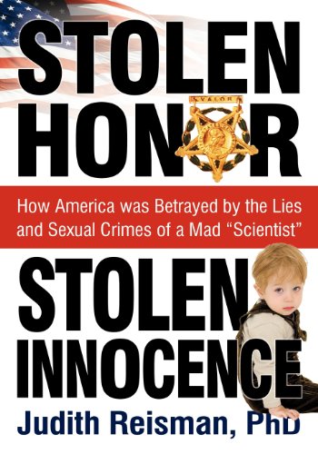 Stock image for Stolen Honor Stolen Innocence: How America Was Betrayed by the Lies and Sexual Crimes of a Mad Scientist for sale by Goodwill of Colorado