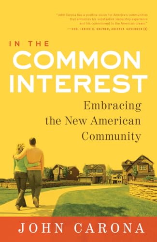 Stock image for In the Common Interest: Embracing the New American Community for sale by SecondSale