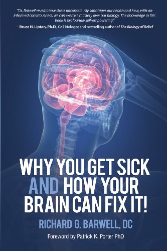 Stock image for Why You Get Sick and How Your Brain Can Fix It! for sale by Goodwill of Colorado